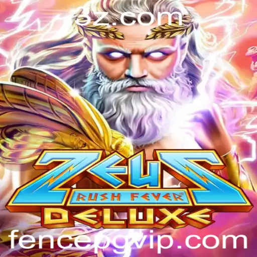 ZeusRushFeverDeluxe: A Nova Sensação no Mundo dos Jogos